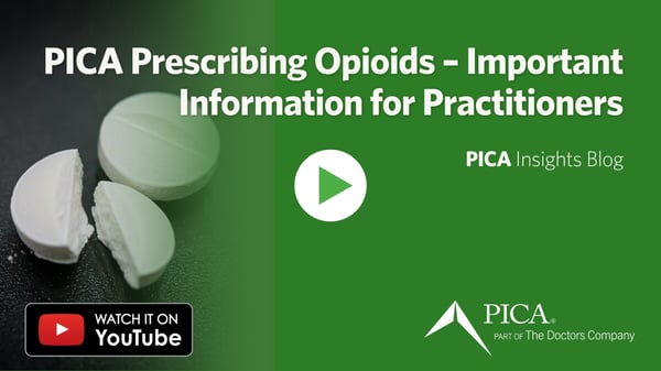 Video Thumbnail - PICA Prescribing Opioids – Important Information for Practitioners.